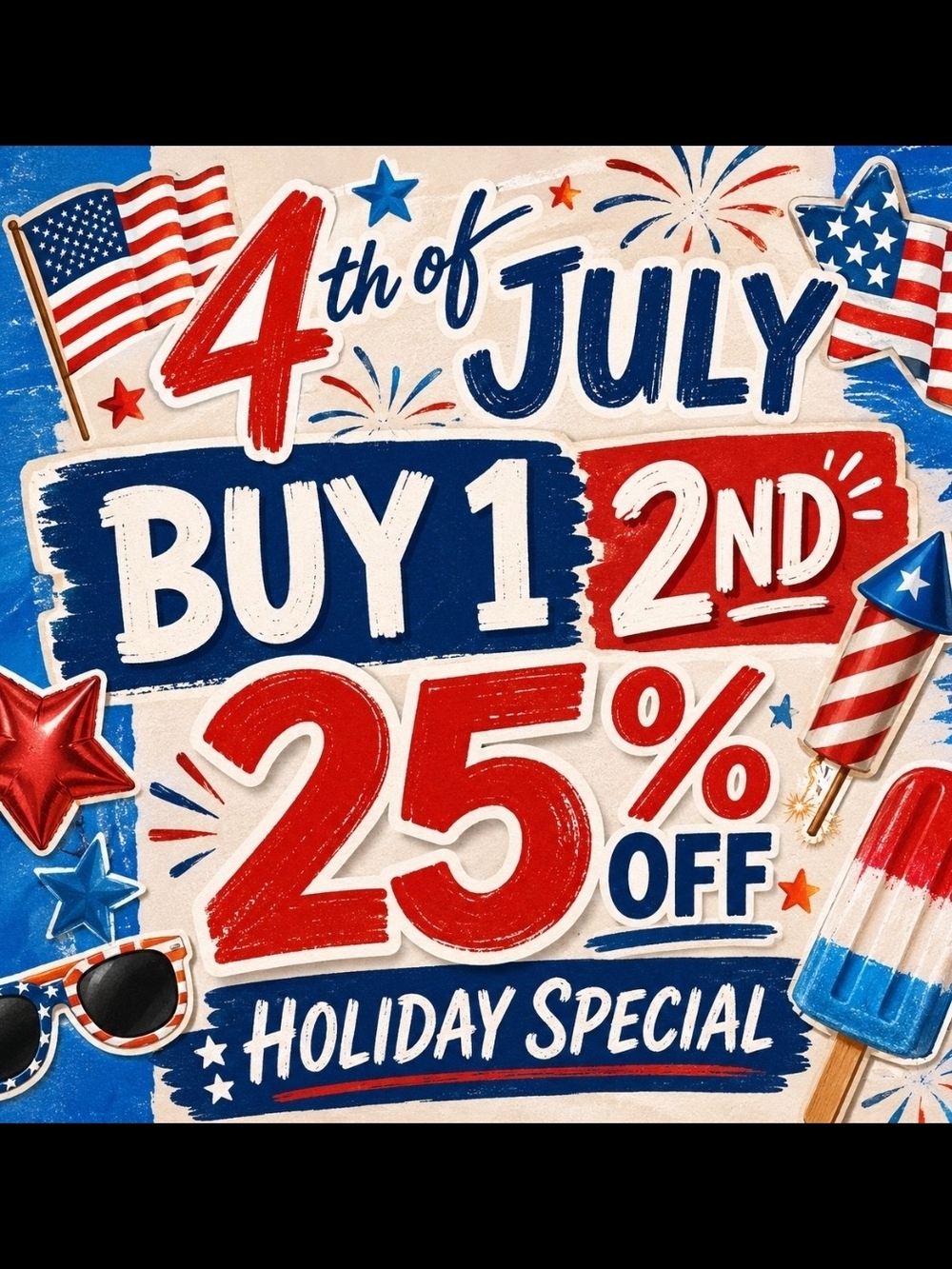 4th of July SPECIAL SALE